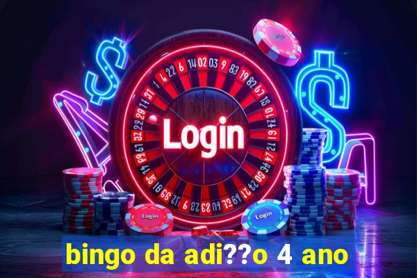 bingo da adi??o 4 ano