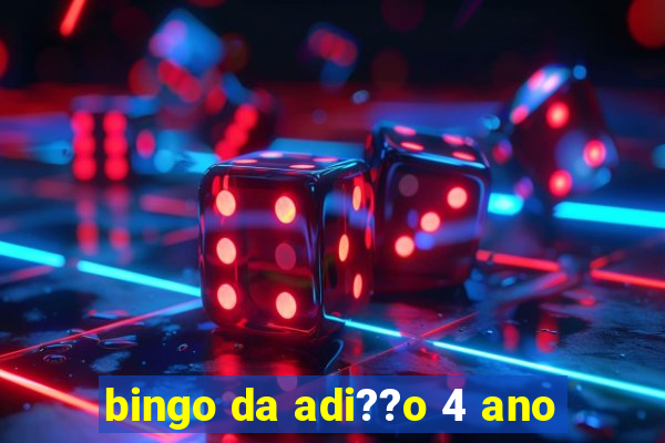 bingo da adi??o 4 ano