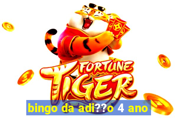 bingo da adi??o 4 ano