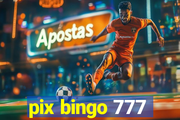 pix bingo 777