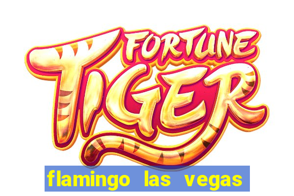 flamingo las vegas hotel and casino