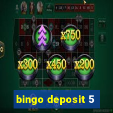 bingo deposit 5