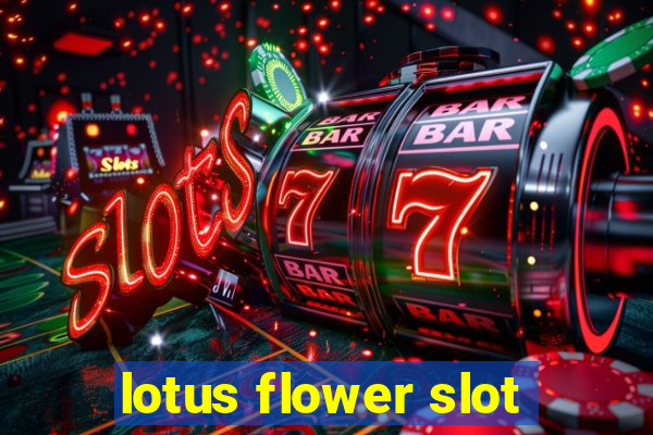 lotus flower slot