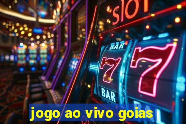 jogo ao vivo goias