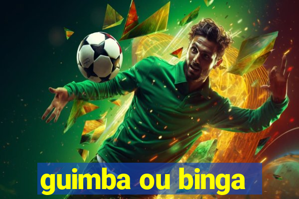 guimba ou binga