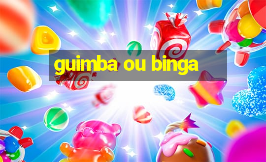 guimba ou binga