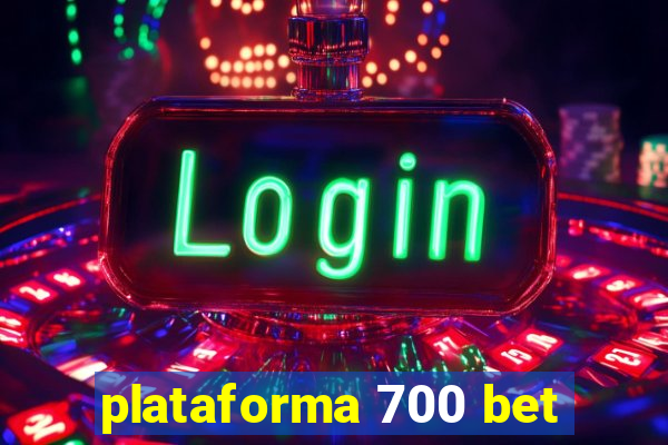 plataforma 700 bet