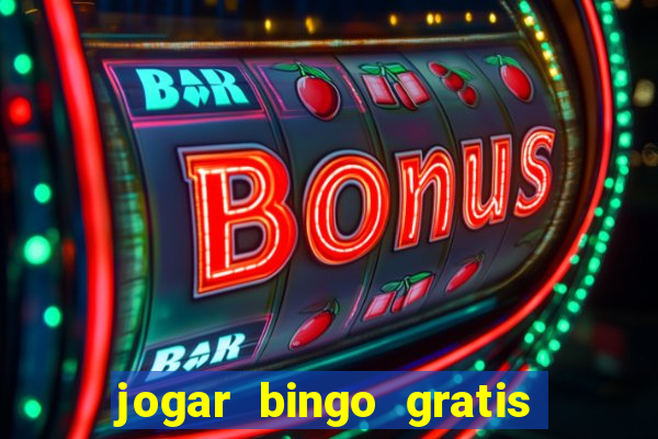 jogar bingo gratis no lotoplay