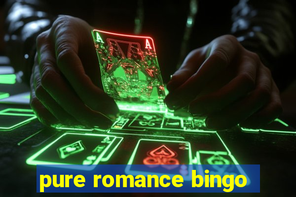 pure romance bingo