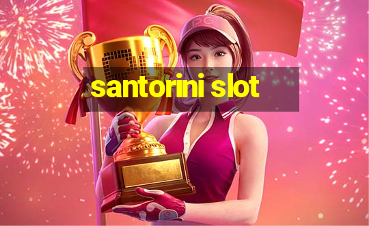 santorini slot