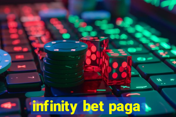 infinity bet paga