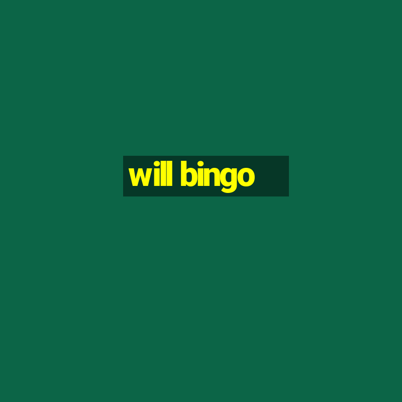 will bingo