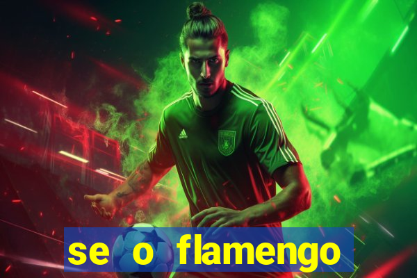 se o flamengo perder hoje o que acontece