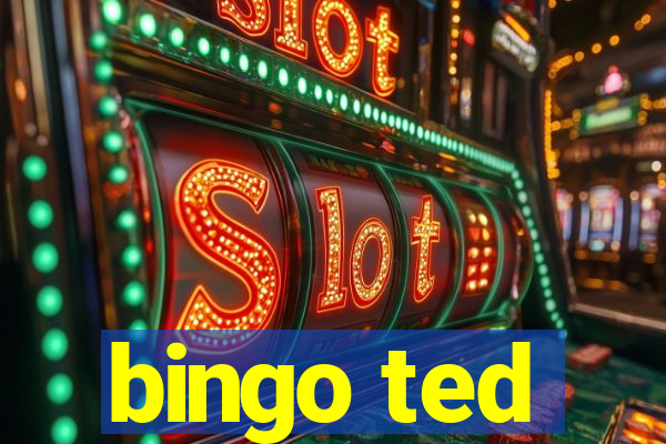 bingo ted