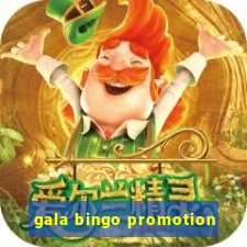 gala bingo promotion