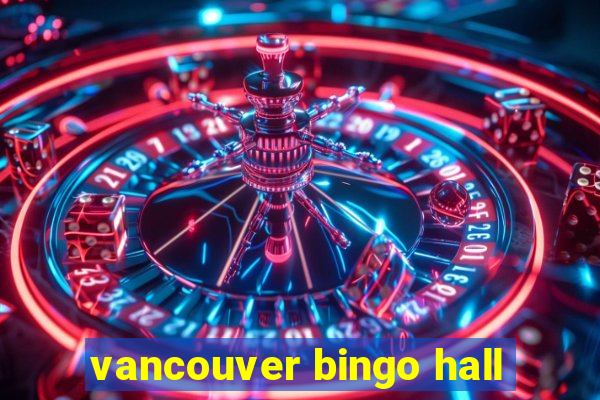 vancouver bingo hall