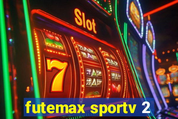 futemax sportv 2