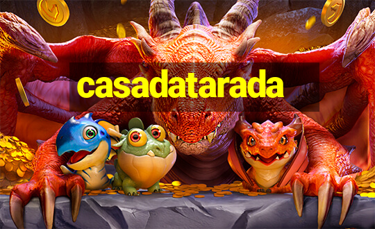 casadatarada