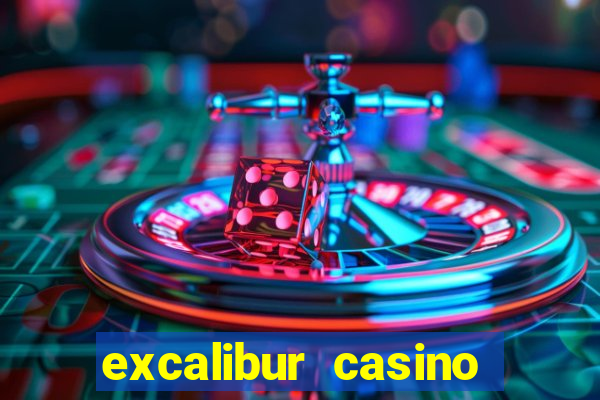 excalibur casino hotel las vegas