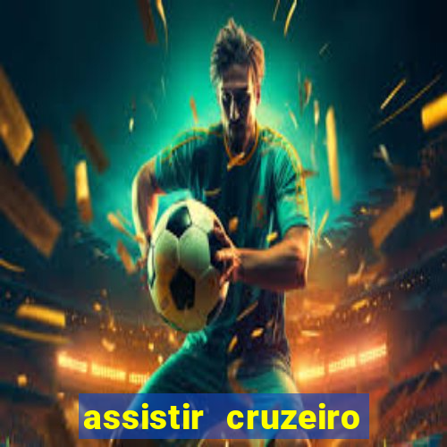 assistir cruzeiro ao vivo futemax