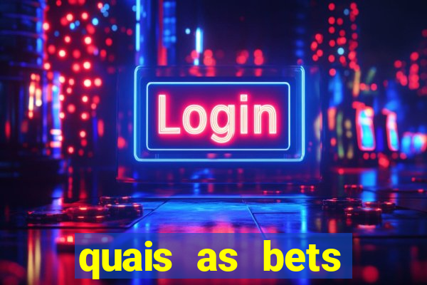 quais as bets regulamentadas no brasil