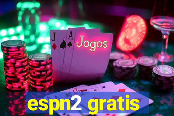 espn2 gratis