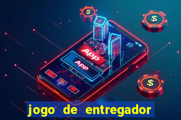 jogo de entregador de encomenda