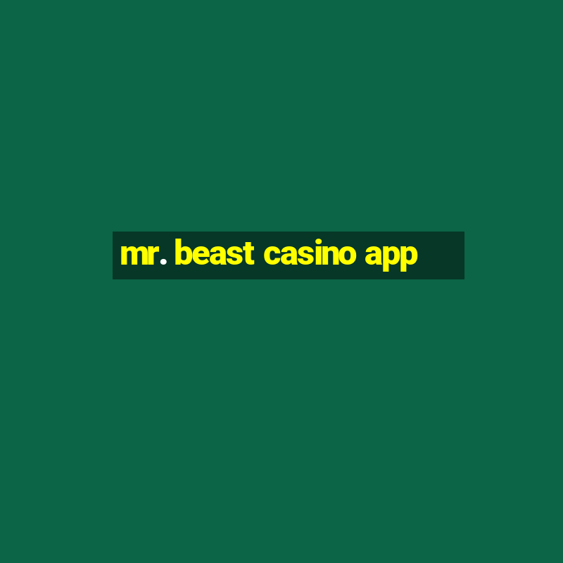 mr. beast casino app