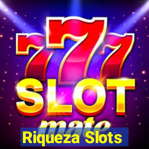 Riqueza Slots