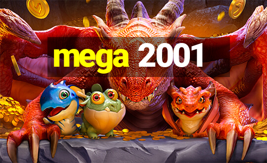 mega 2001