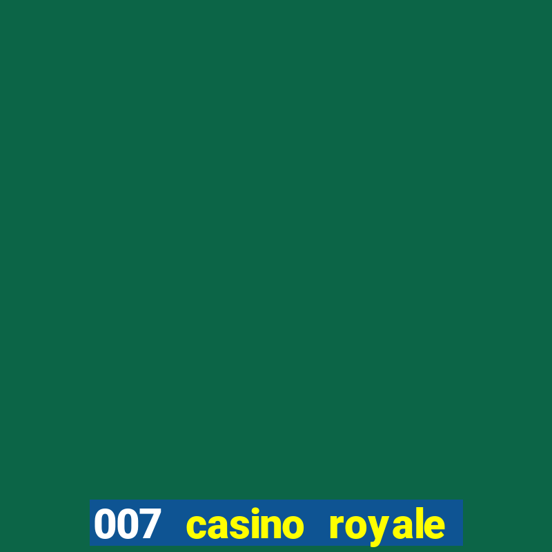 007 casino royale legenda pt