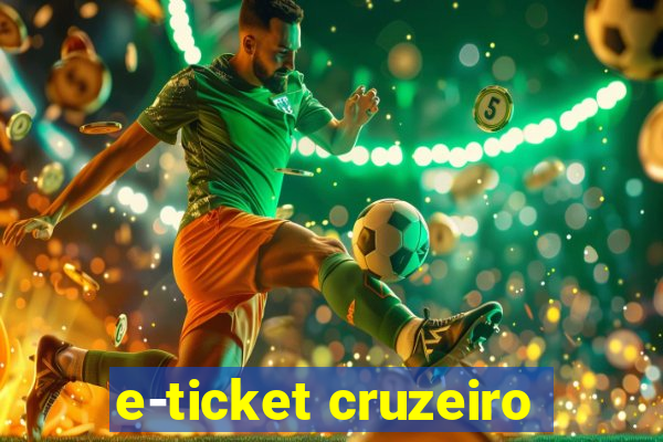 e-ticket cruzeiro