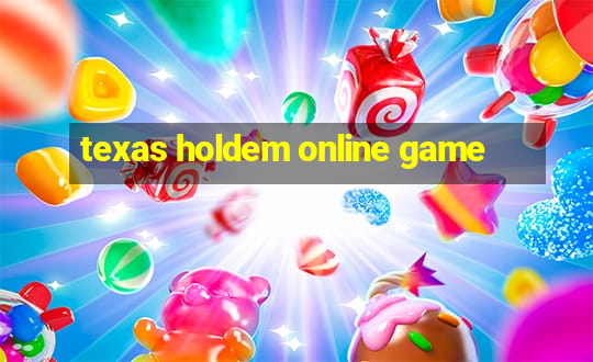 texas holdem online game