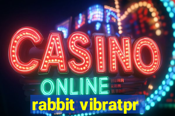 rabbit vibratpr