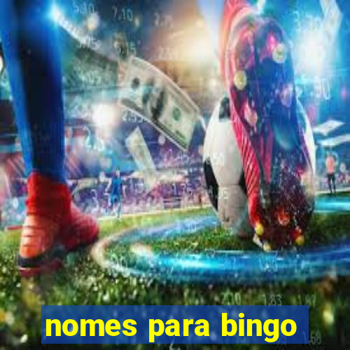 nomes para bingo