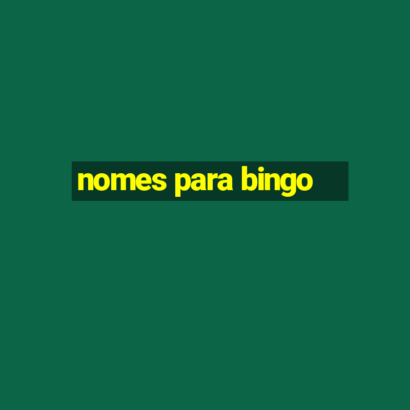 nomes para bingo