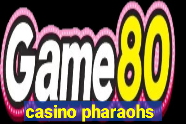 casino pharaohs