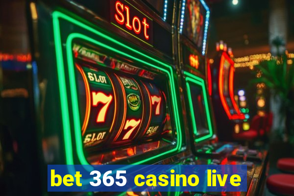 bet 365 casino live