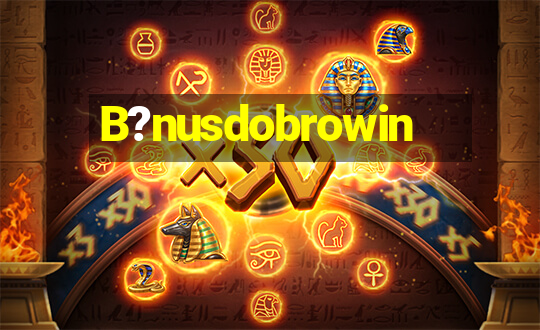 B?nusdobrowin