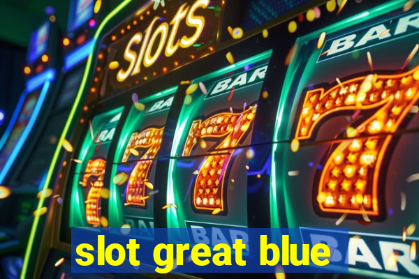 slot great blue