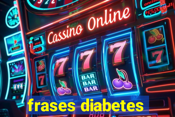 frases diabetes