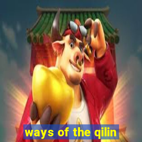 ways of the qilin