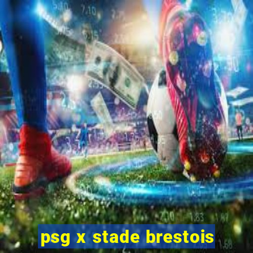 psg x stade brestois