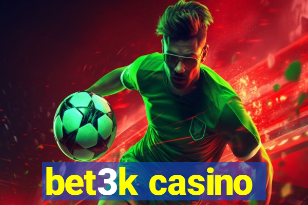 bet3k casino