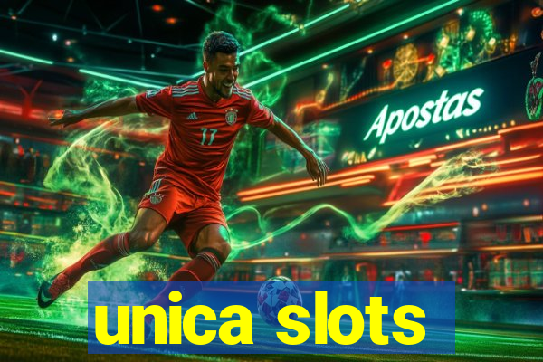 unica slots