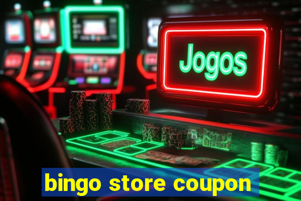 bingo store coupon