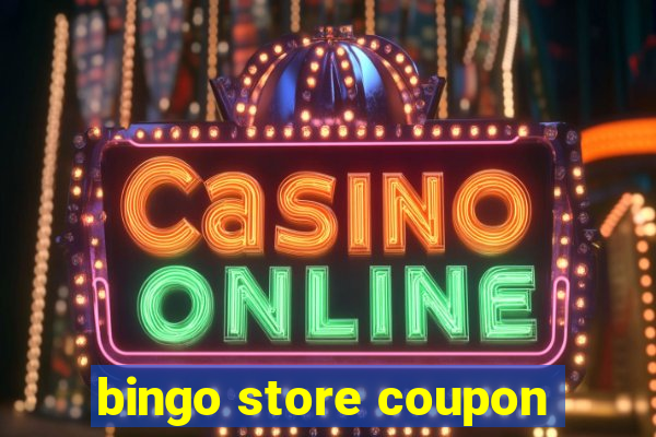 bingo store coupon