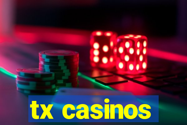 tx casinos