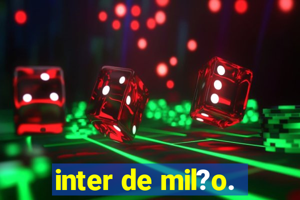 inter de mil?o.