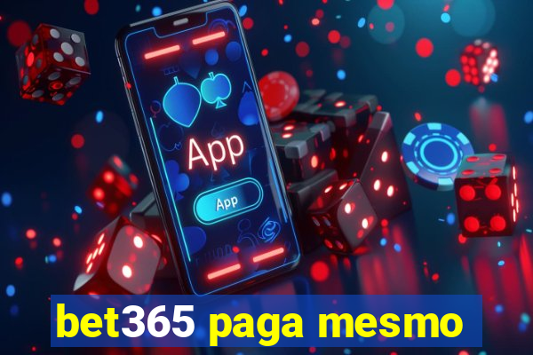 bet365 paga mesmo